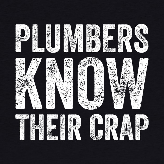 Plumbers know their crap by captainmood